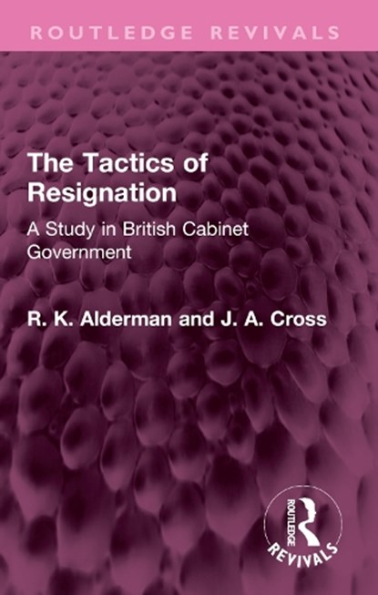 The Tactics of Resignation, R. K. Alderman ; J. A. Cross - Paperback - 9781032526874