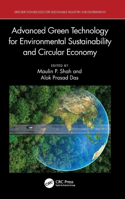 Advanced Green Technology for Environmental Sustainability and Circular Economy, Maulin P. (Enviro Technology Limited Shah ; Alok Prasad Das - Gebonden - 9781032527925