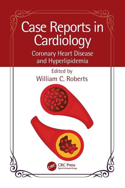 Case Reports in Cardiology, William C. (Baylor Heart and Vascular Institute Roberts - Paperback - 9781032529417