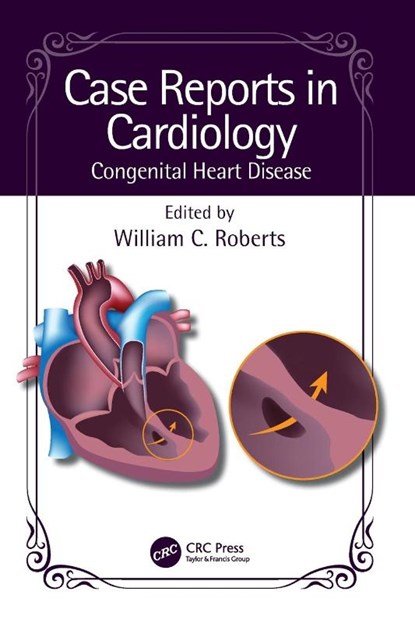 Case Reports in Cardiology, William C. (Baylor Heart and Vascular Institute Roberts - Paperback - 9781032529455