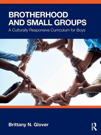 Brotherhood and Small Groups, Brittany N. Glover - Paperback - 9781032531236