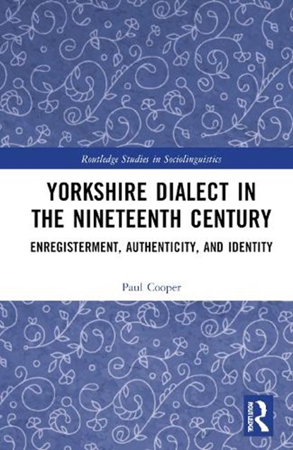 Yorkshire Dialect in the Nineteenth Century, Paul Cooper - Gebonden - 9781032534800