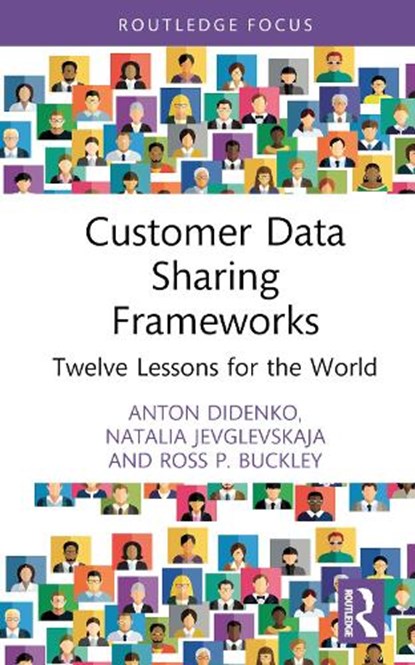 Customer Data Sharing Frameworks, Anton Didenko ; Natalia Jevglevskaja ; Ross P. Buckley - Gebonden - 9781032538983