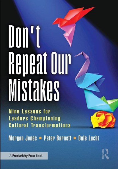 Don't Repeat Our Mistakes, Morgan Jones ; Peter Barnett ; Dale Lucht - Paperback - 9781032548500