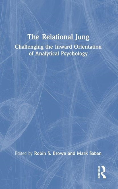 The Relational Jung, Robin S. Brown ; Mark Saban - Gebonden - 9781032551319