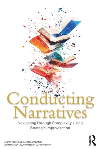 Conducting Narratives, Jesper (Lund University Falkheimer ; Hans Gennerud ; Katarina Gentzel Sandberg ; Mats Tyrstrup - Paperback - 9781032554594