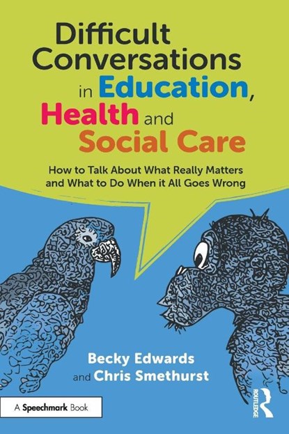 Difficult Conversations in Education, Health and Social Care, Becky Edwards ; Chris Smethurst - Paperback - 9781032559841
