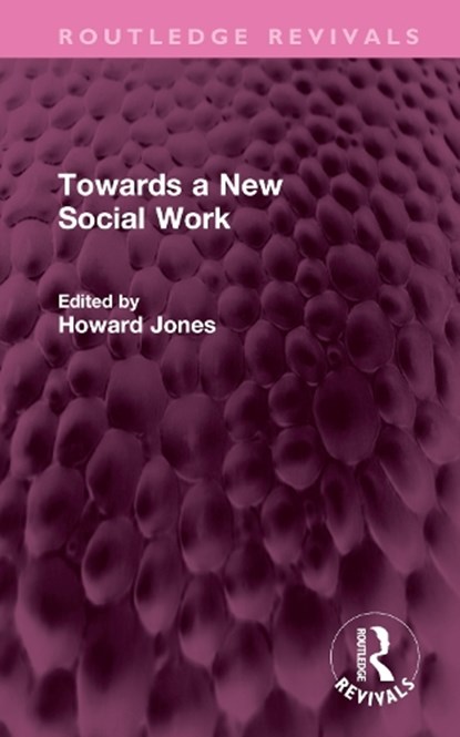 Towards a New Social Work, Howard Jones - Gebonden - 9781032567600