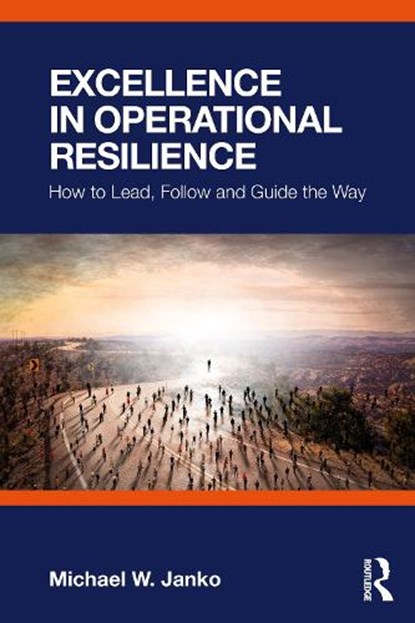 Excellence in Operational Resilience, Michael W. Janko - Paperback - 9781032572840