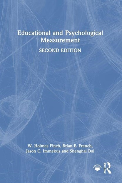 Educational and Psychological Measurement, W. Holmes (Ball State University Finch ; Brian F. (Washington State University French ; Jason C. Immekus ; Shenghai Dai - Gebonden - 9781032575223
