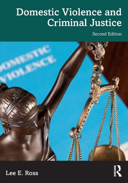 Domestic Violence and Criminal Justice, Lee E. (University of Central Florida Ross - Paperback - 9781032575599