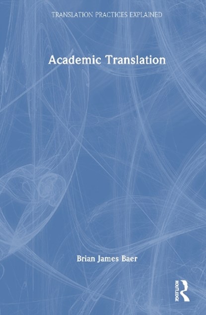 Academic Translation, Brian James (Kent State University Baer - Gebonden - 9781032576947