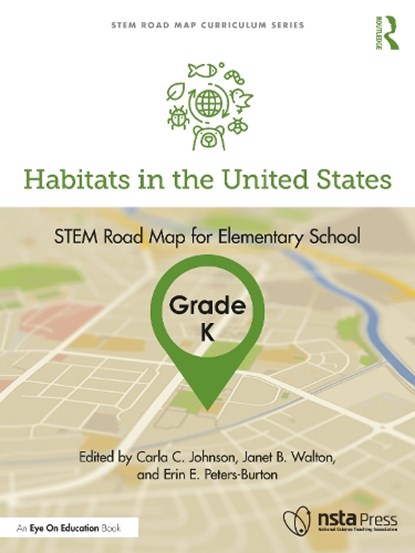 Habitats in the United States, Grade K, CARLA C. (PURDUE UNIVERSITY,  USA) Johnson ; Janet B. (North Carolina State University, USA) Walton ; Erin E. Peters-Burton - Paperback - 9781032579252