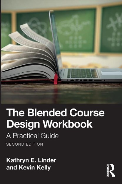 The Blended Course Design Workbook, Kathryn E. Linder ; Kevin Kelly - Paperback - 9781032581651