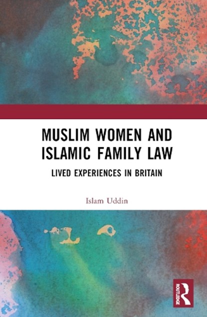 Muslim Women and Islamic Family Law, Islam Uddin - Gebonden - 9781032584430