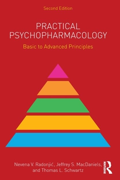 Practical Psychopharmacology, Nevena V. (SUNY Upstate Medical University Radonjic ; Jeffrey S. (SUNY Upstate Medical University MacDaniels ; Thomas L. (SUNY Upstate Medical University Schwartz - Paperback - 9781032584713