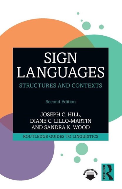 Sign Languages, Joseph C. (Center for Black Deaf Studies Hill ; Diane C. (University of Connecticut Lillo-Martin ; Sandra K. (McDaniel College Wood - Paperback - 9781032585031