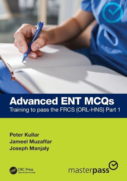 Advanced ENT MCQs, Peter Kullar ; Jameel Muzaffar ; Joseph Manjaly - Paperback - 9781032585185