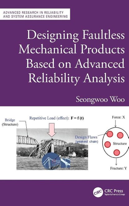 Designing Faultless Mechanical Products Based on Advanced Reliability Analysis, Seongwoo (Director Woo - Gebonden - 9781032586571