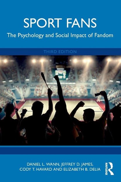 Sport Fans, Daniel L. (Murray State University Wann ; Jeffrey D. (Florida State University James ; Cody T. Havard ; Elizabeth B. Delia - Paperback - 9781032588865