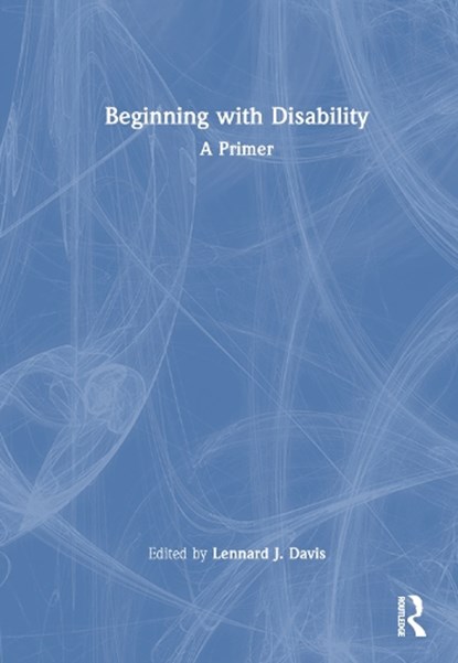 Beginning with Disability, Lennard J. Davis - Gebonden - 9781032596167
