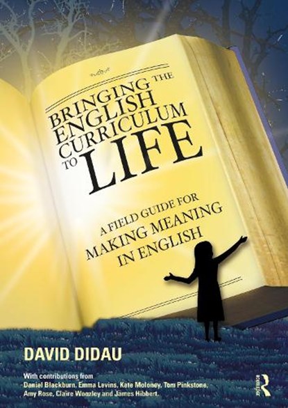 Bringing the English Curriculum to Life, David Didau - Paperback - 9781032596563