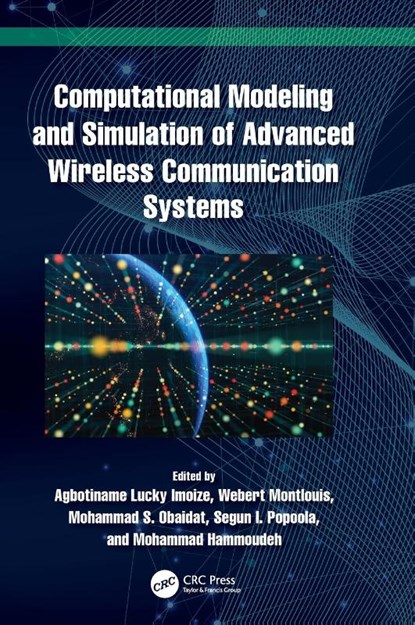 Computational Modeling and Simulation of Advanced Wireless Communication Systems, Agbotiname Lucky (Department of Electrical and Electronics Engineering Imoize ; Webert Montlouis ; Mohammad S. Obaidat - Gebonden - 9781032597997