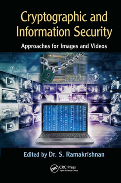 Cryptographic and Information Security Approaches for Images and Videos, S. Ramakrishnan - Gebonden - 9781032598024