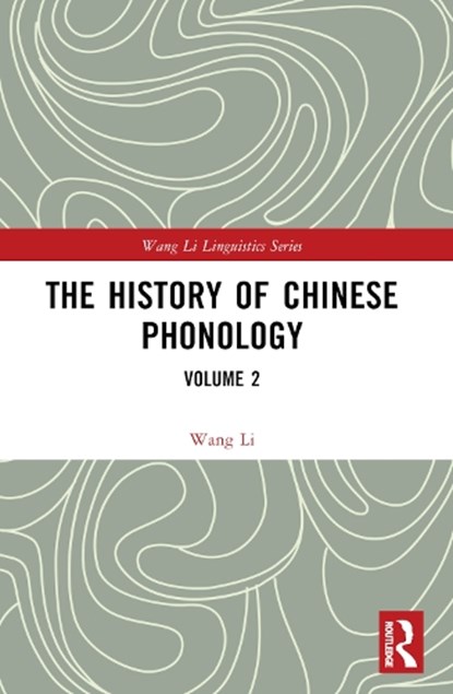 The History of Chinese Phonology, Wang Li - Paperback - 9781032598437