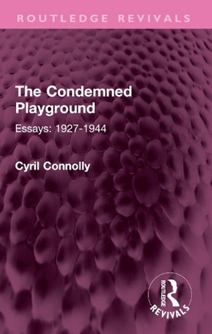 The Condemned Playground, Cyril Connolly - Paperback - 9781032599939