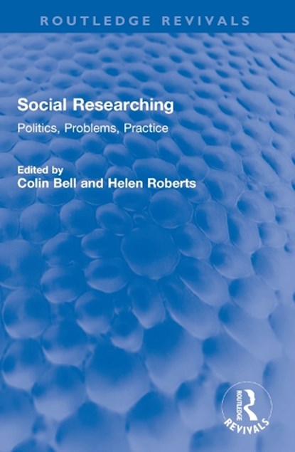 Social Researching, Colin Bell ; Helen Roberts - Paperback - 9781032600666