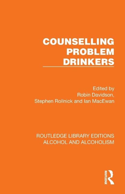 Counselling Problem Drinkers, Robin Davidson ; Stephen Rollnick ; Ian MacEwan - Paperback - 9781032601489