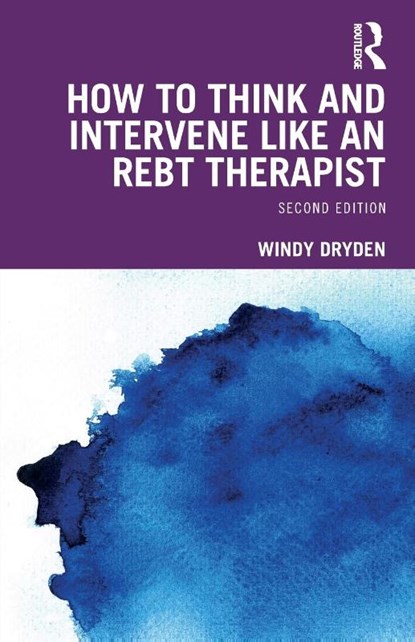 How to Think and Intervene Like an REBT Therapist, Windy (Goldsmiths Dryden - Paperback - 9781032601762