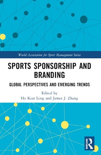 Sports Sponsorship and Branding, Ho Keat (Nanyang Technological University Leng ; James J. (University of Georgia Zhang - Paperback - 9781032603919