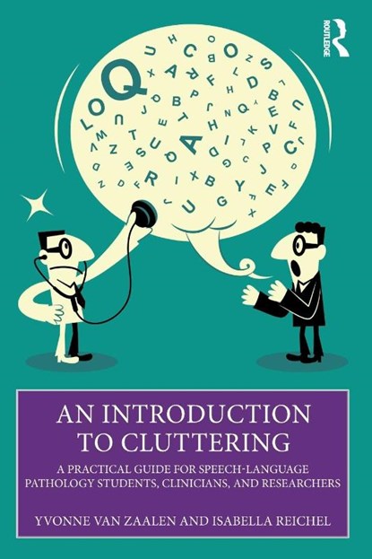 An Introduction to Cluttering, Yvonne van Zaalen ; Isabella Reichel - Paperback - 9781032607870