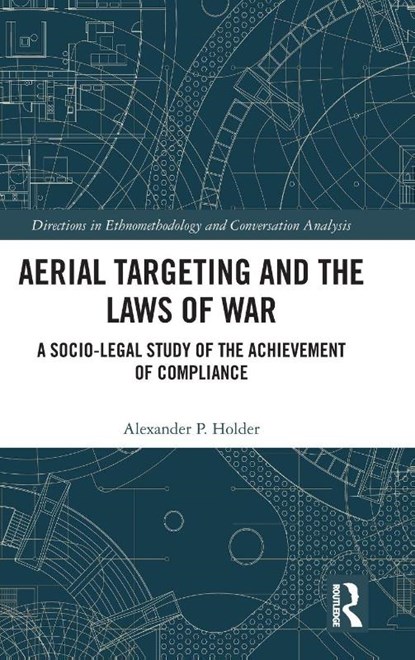Aerial Targeting and the Laws of War, Alexander P. (University of Liverpool Holder - Gebonden - 9781032608747