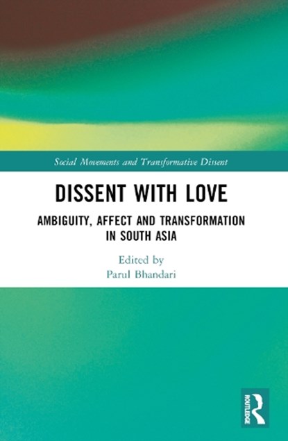Dissent with Love, Parul (University of Cambridge Bhandari - Paperback - 9781032614403
