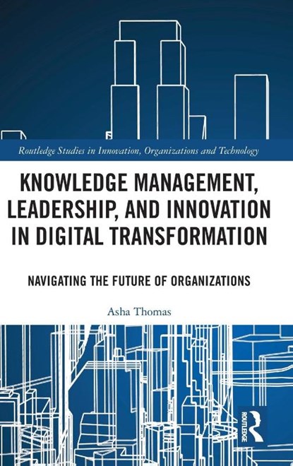 Knowledge Management, Leadership, and Innovation in Digital Transformation, Asha (Wroclaw University of Science and Technology Thomas - Gebonden - 9781032614687