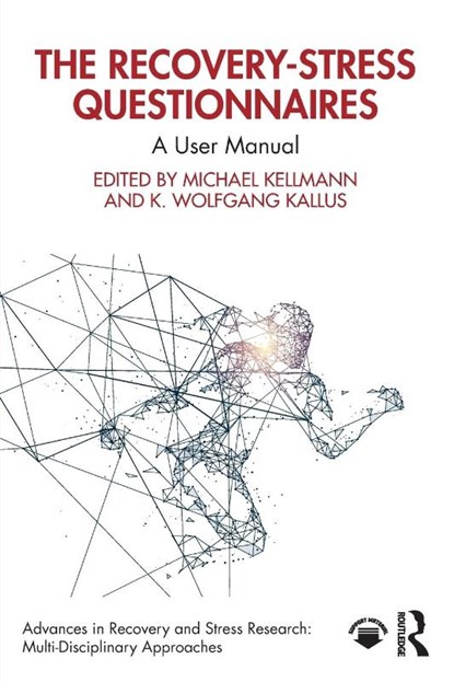 The Recovery-Stress Questionnaires, Michael (Ruhr-Universitat Bochum Kellmann ; K. Wolfgang Kallus - Paperback - 9781032620503