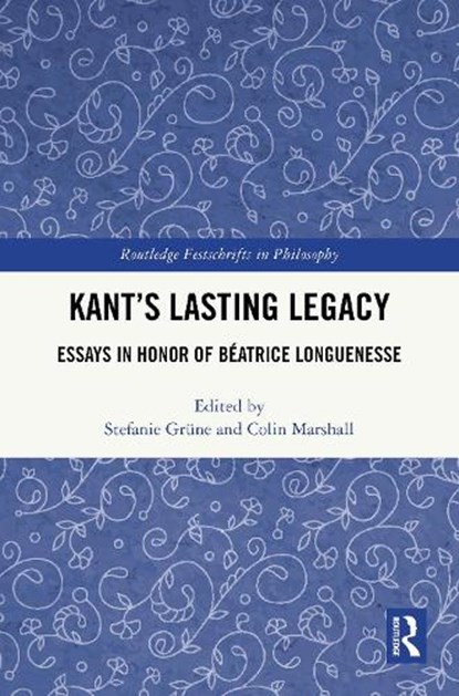 Kant’s Lasting Legacy, Stefanie (Free University of Berlin Grune ; Colin (University of Washington Marshall - Gebonden - 9781032620930