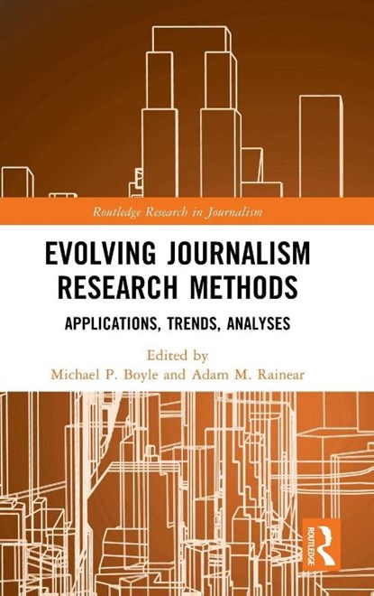 Evolving Journalism Research Methods, Michael P. Boyle ; Adam M. Rainear - Gebonden - 9781032621487