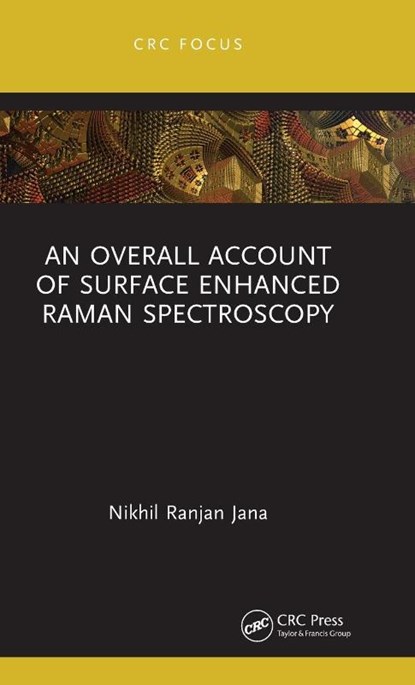 An Overall Account of Surface Enhanced Raman Spectroscopy, Nikhil Ranjan (Indian Association for the Cultivation of Science Jana - Gebonden - 9781032622897