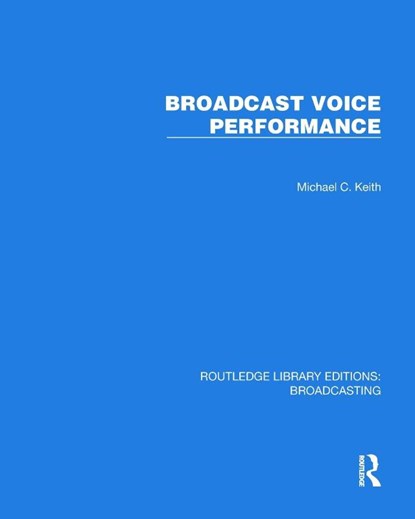 Broadcast Voice Performance, Michael C. (Boston College Keith - Paperback - 9781032626109