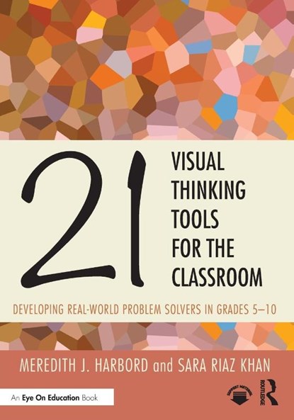 21 Visual Thinking Tools for the Classroom, Meredith J. Harbord ; Sara Riaz Khan - Paperback - 9781032626222