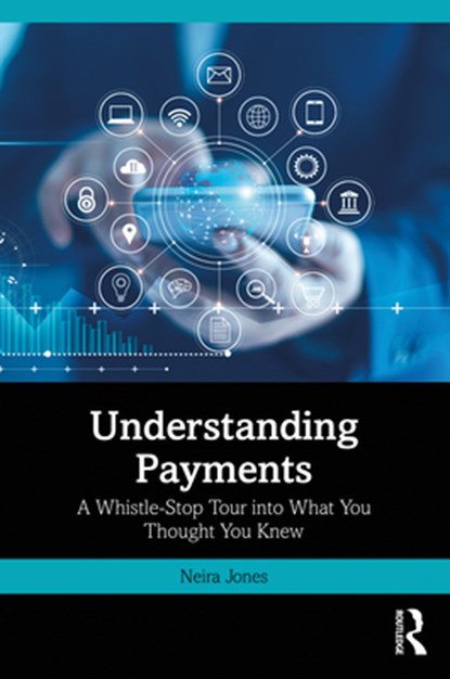 Understanding Payments, Neira Jones - Paperback - 9781032631349