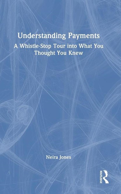 Understanding Payments, Neira Jones - Gebonden - 9781032631363