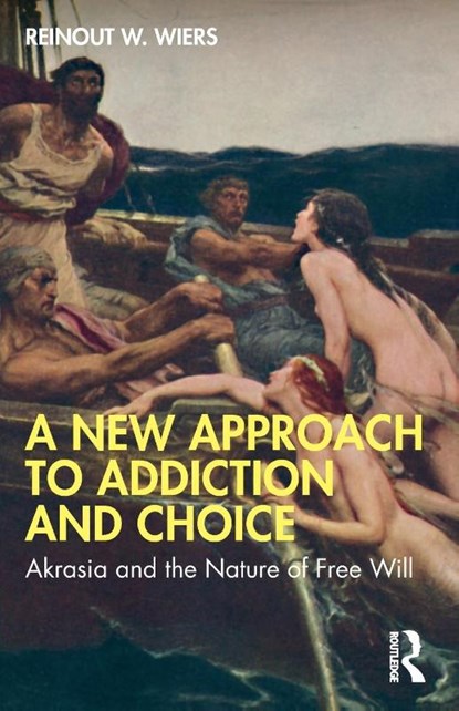 A New Approach to Addiction and Choice, Reinout W. Wiers - Paperback - 9781032631615