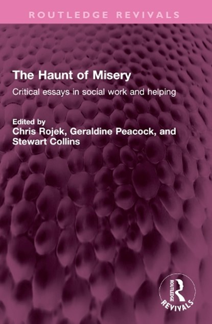 The Haunt of Misery, Chris (City University Rojek ; Geraldine Peacock ; Stewart Collins - Paperback - 9781032635095