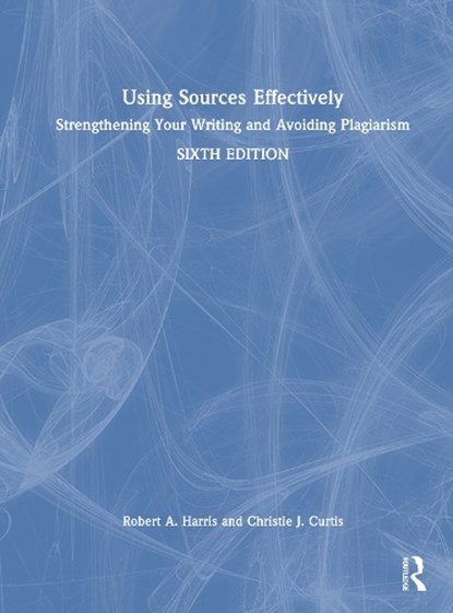 Using Sources Effectively, Robert A. Harris ; Christie J. (Biola university) Curtis - Gebonden - 9781032643762