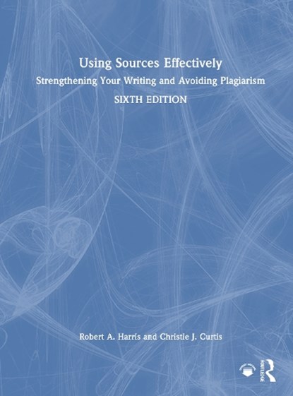 Using Sources Effectively, Robert A. Harris ; Christie J. (Biola university) Curtis - Gebonden - 9781032643762